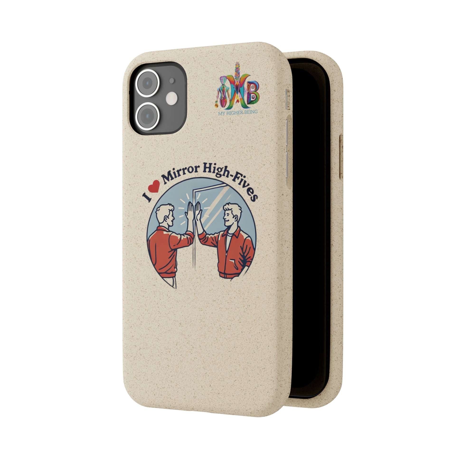 'I Love Mirror High - Fives'_Plastic Free Biodegradable Phone Case (MHB Edition) - My Higher Being