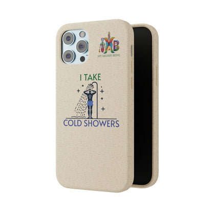 'I Take Cold Showers'_Plastic Free Biodegradable Phone Case