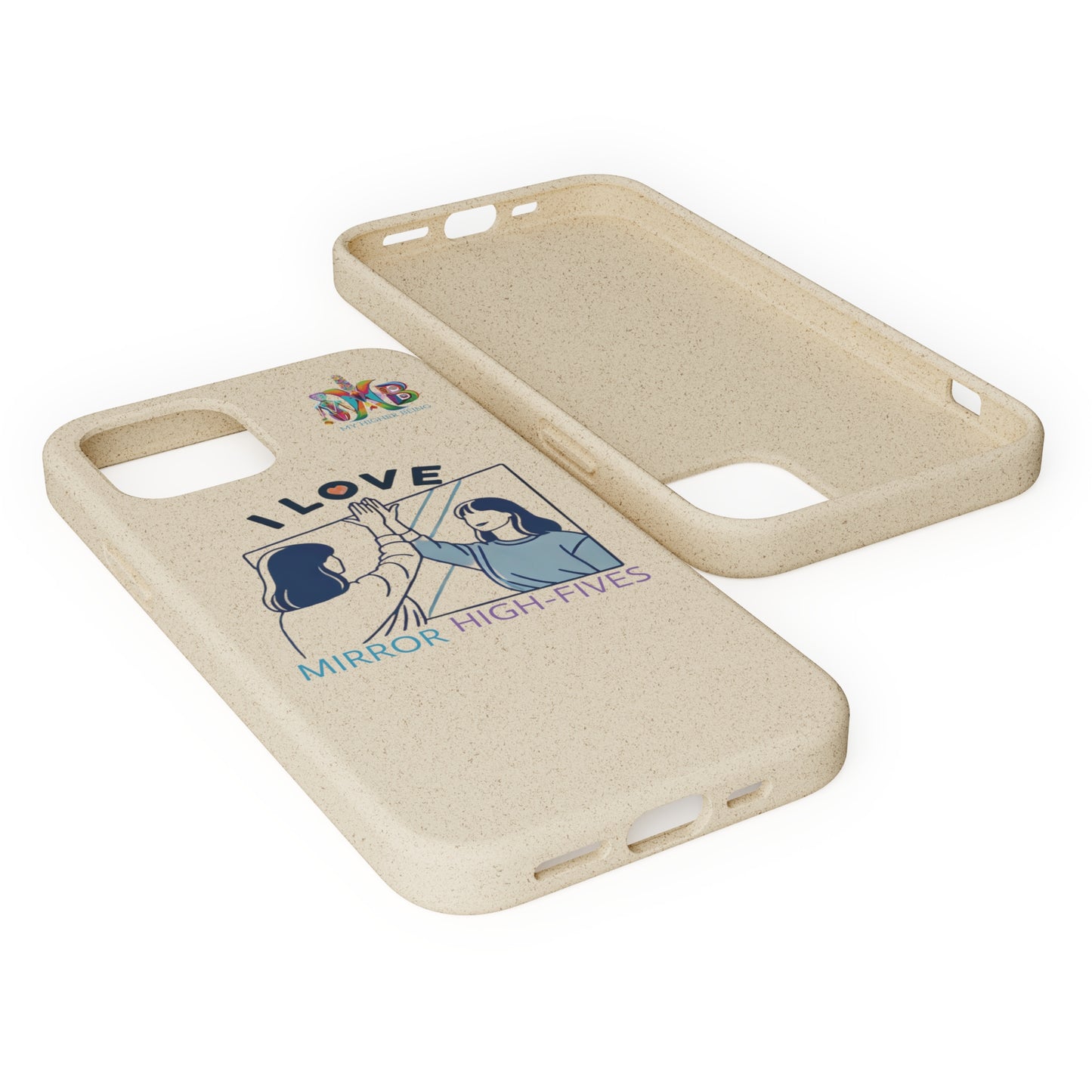 'I Love Mirror High - Fives'_Plastic Free Biodegradable Phone Case (MHB Edition) - My Higher Being