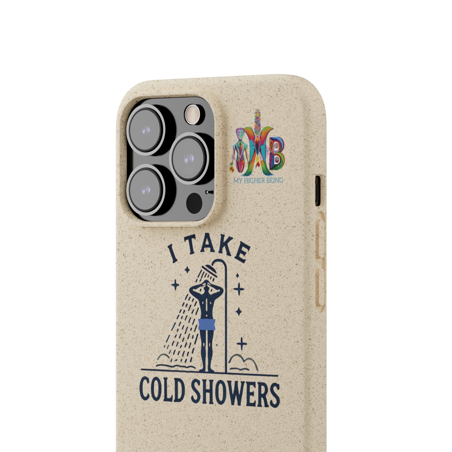 'I Take Cold Showers'_Plastic Free Biodegradable Phone Case (MHB Edition)