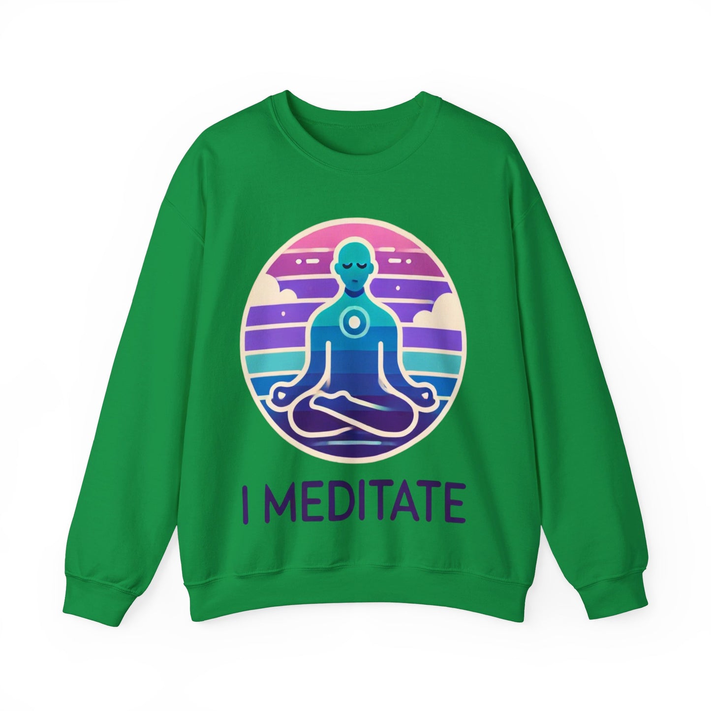 I Meditate Man's Sweatshirt - My Higher Being