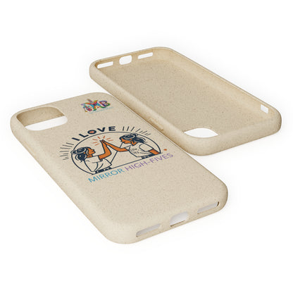 'I Love Mirror High - Fives'_Plastic Free Biodegradable Phone Case (MHB Edition) - My Higher Being