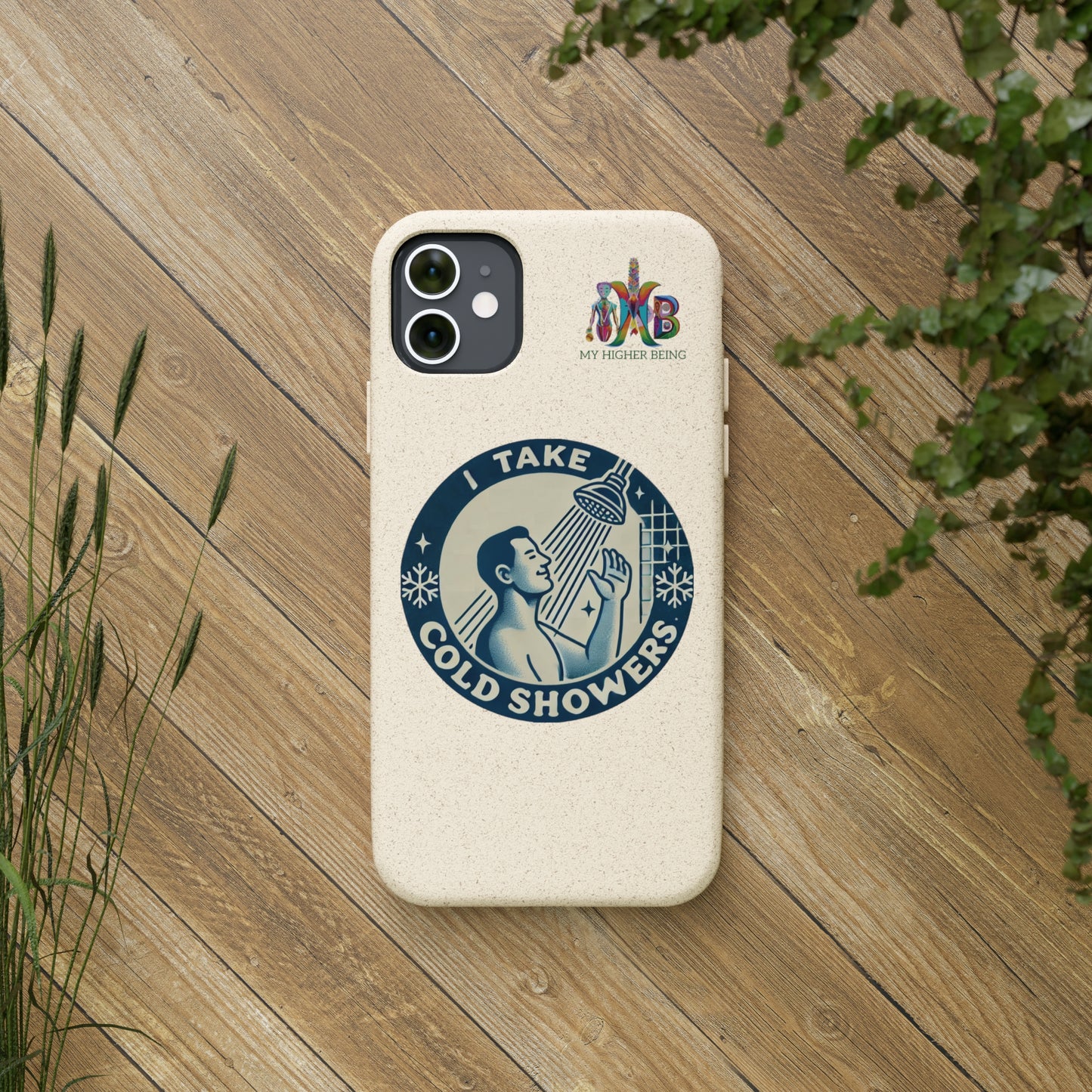 I Take Cold Showers — Plastic Free Biodegradable Phone Case — Design 2