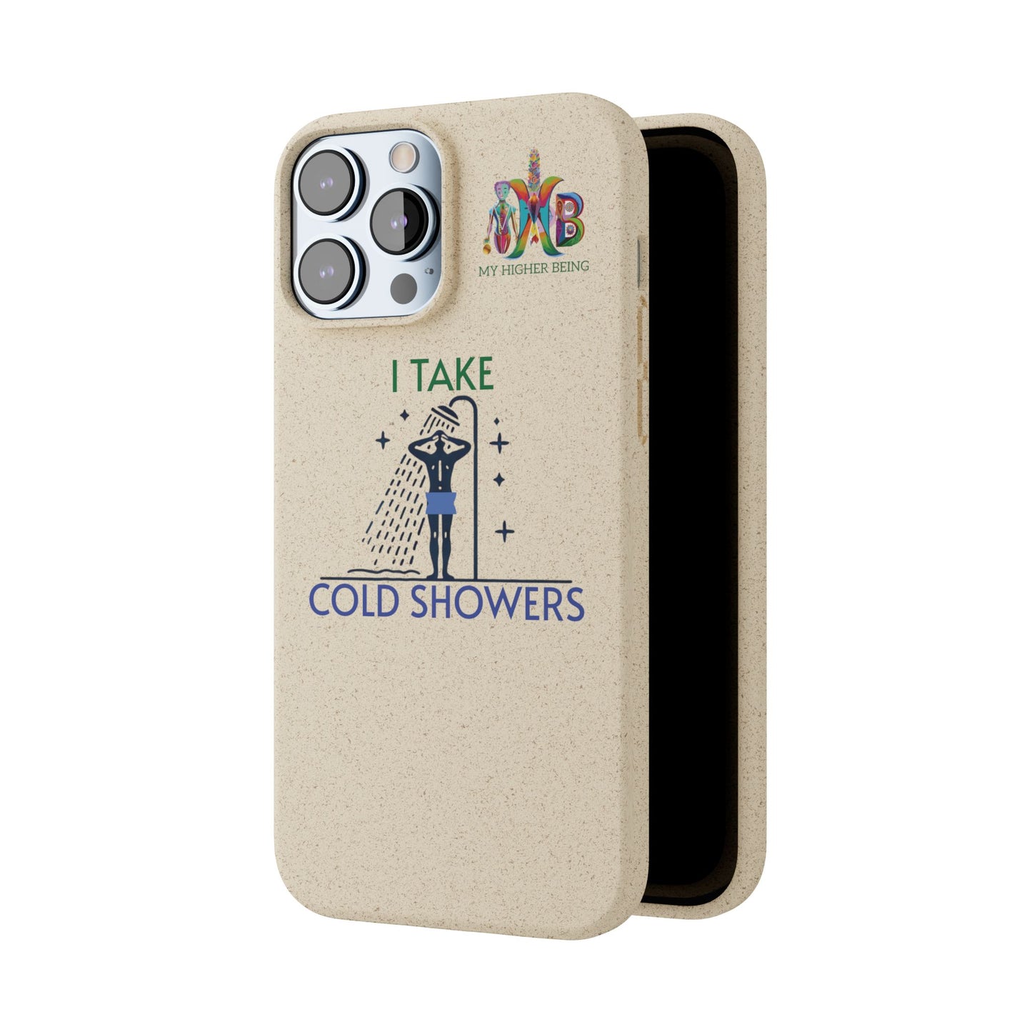 'I Take Cold Showers'_Plastic Free Biodegradable Phone Case