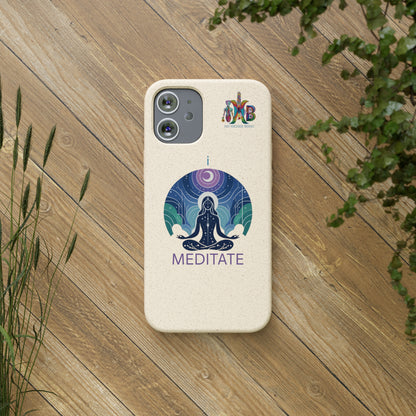 'I Meditate'_Plastic Free Biodegradable Phone Case (MHB Edition) - My Higher Being