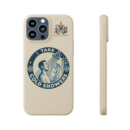I Take Cold Showers — Plastic Free Biodegradable Phone Case — Design 2
