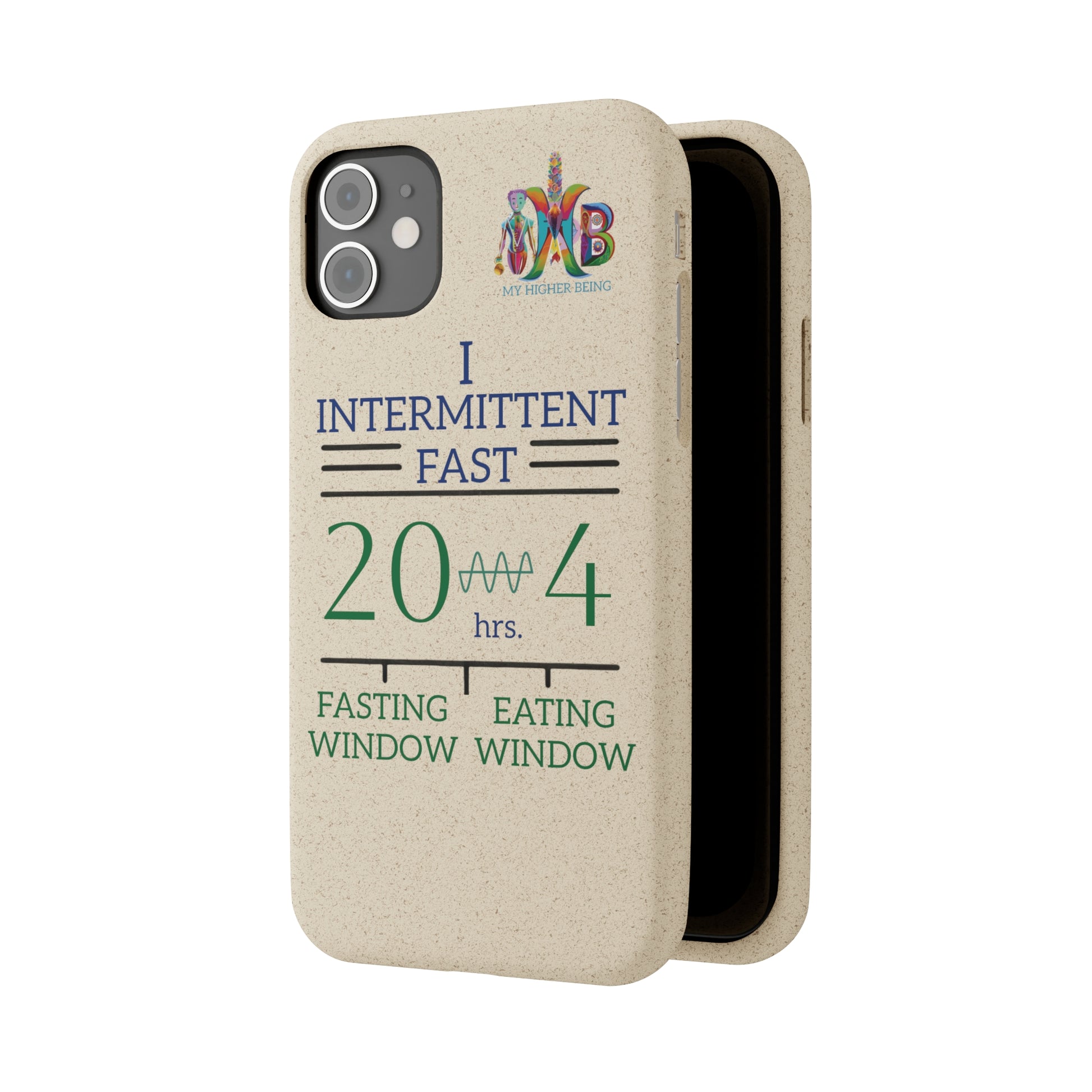 'I Intermittent Fast_20 - 4'_Plastic Free Biodegradable Phone Case (MHB Edition) - My Higher Being