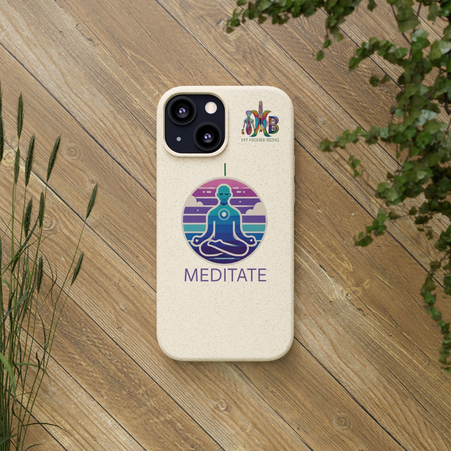 I Meditate — Plastic Free Biodegradable Phone Case — Design 4