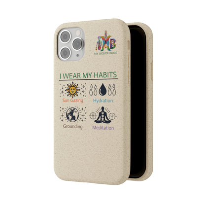 I Wear My Habits — Plastic Free Biodegradable Phone Case — MHB Edition
