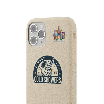 'I Take Cold Showers'_Plastic Free Biodegradable Phone Case (MHB Edition)