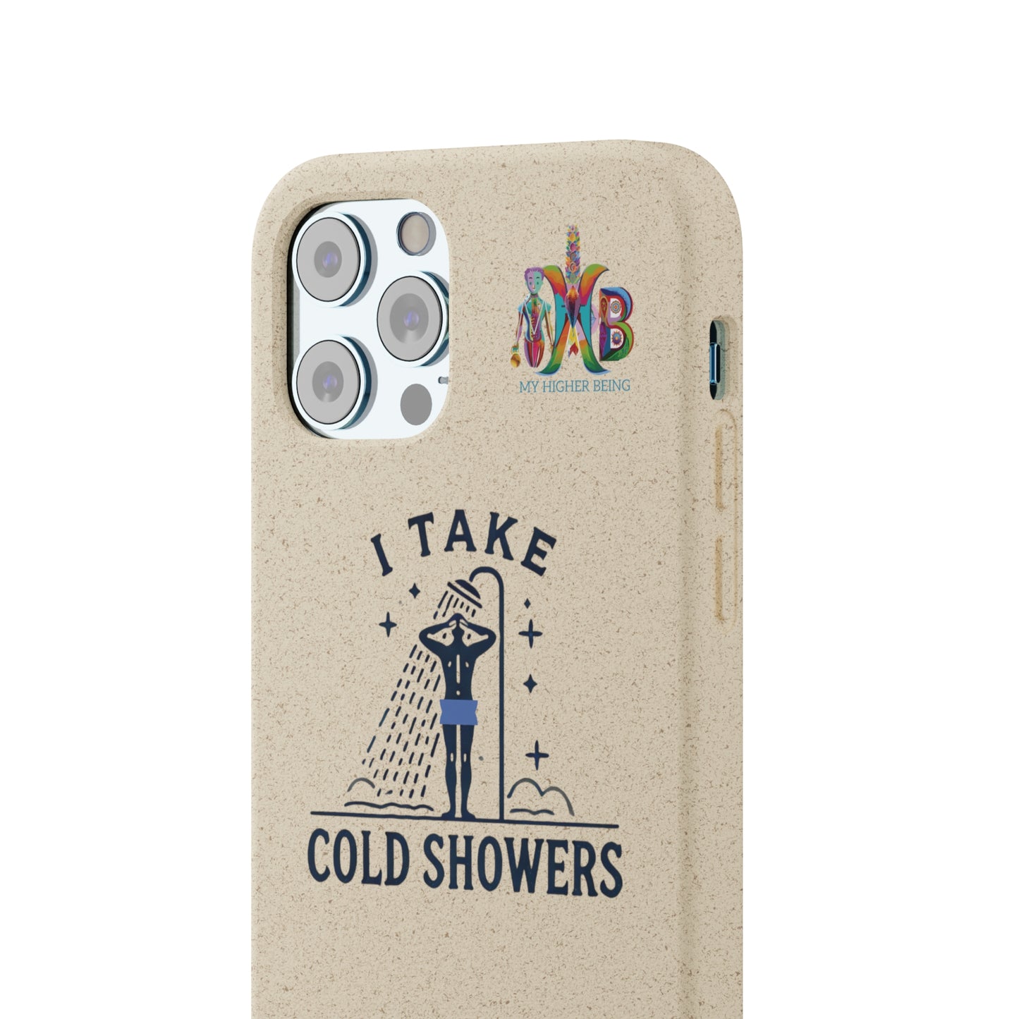 'I Take Cold Showers'_Plastic Free Biodegradable Phone Case (MHB Edition)