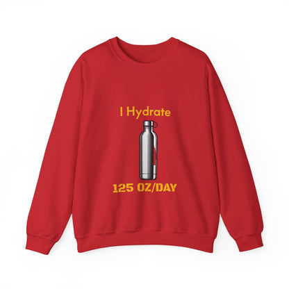 I Hydrate Man's Sweatshirt_125 oz/day - My Higher Being