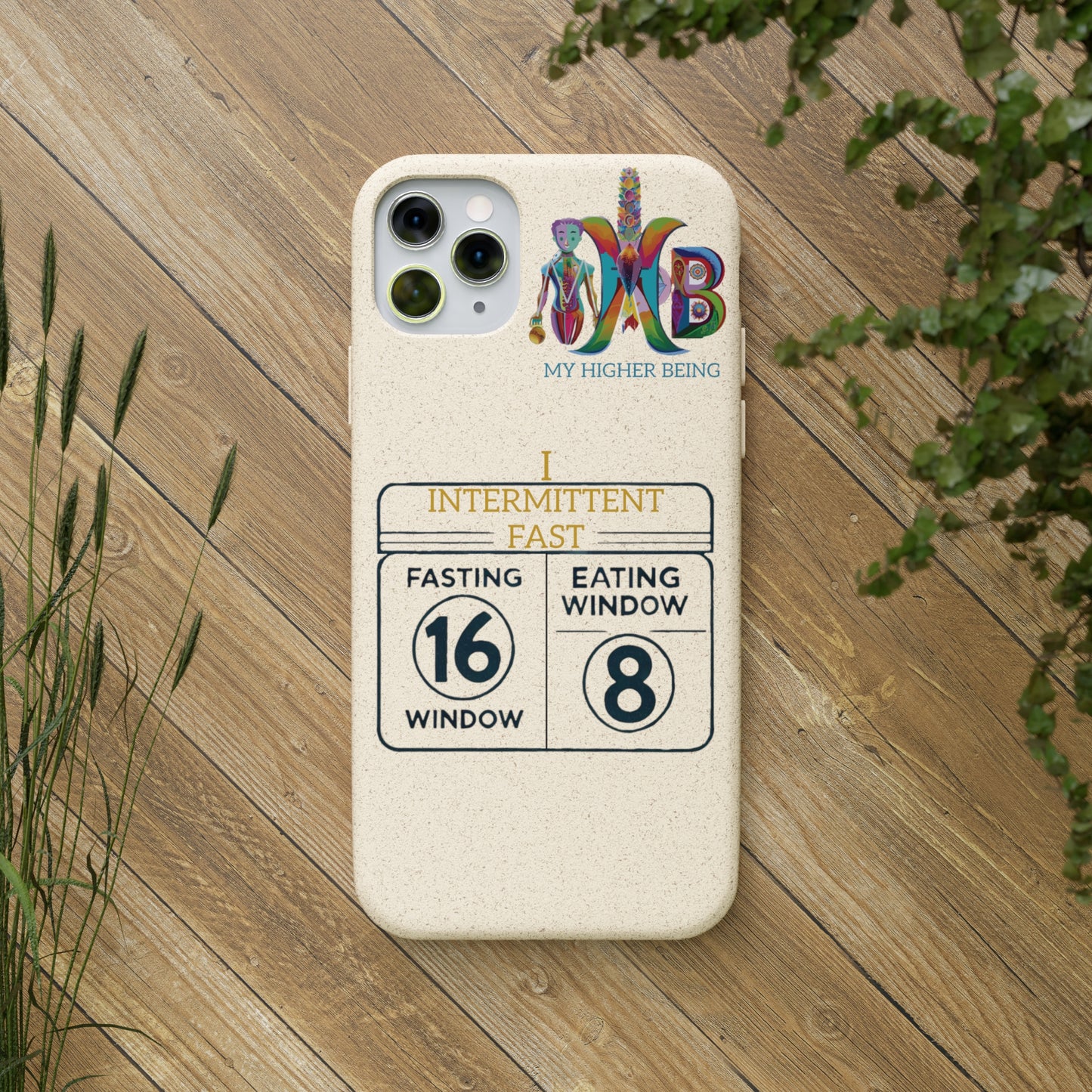 'I Intermittent Fast_16-8'_Plastic Free Biodegradable Phone Case (MHB Edition)