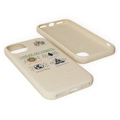 I Wear My Habits — Plastic Free Biodegradable Phone Case — MHB Edition