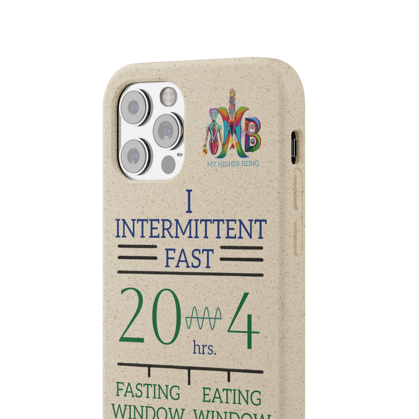 'I Intermittent Fast_20 - 4'_Plastic Free Biodegradable Phone Case (MHB Edition) - My Higher Being