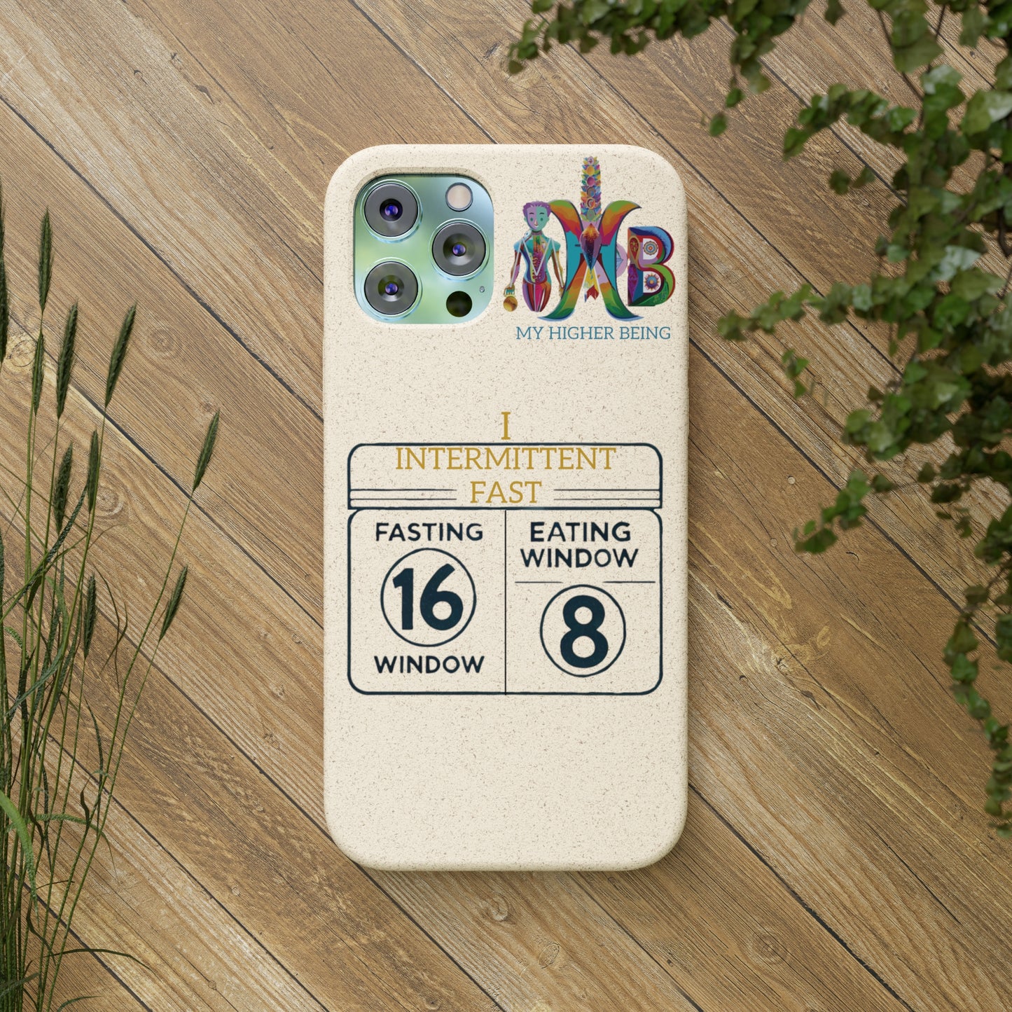 'I Intermittent Fast_16-8'_Plastic Free Biodegradable Phone Case (MHB Edition)