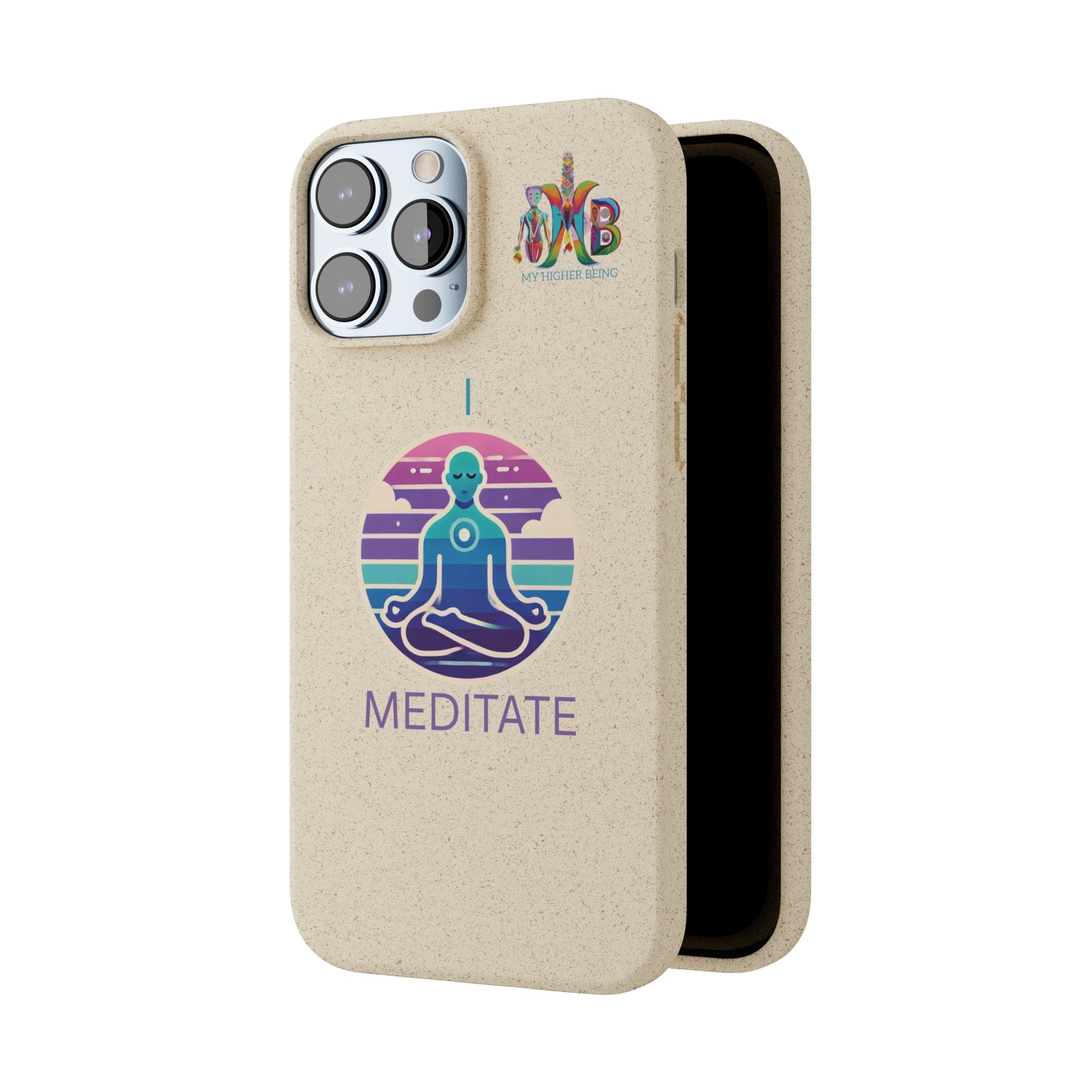 'I Meditate'_Plastic Free Biodegradable Phone Case (MHB Edition) - My Higher Being