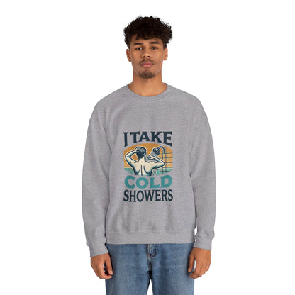 I Take Cold Showers Man's Sweatshirt - My Higher Being