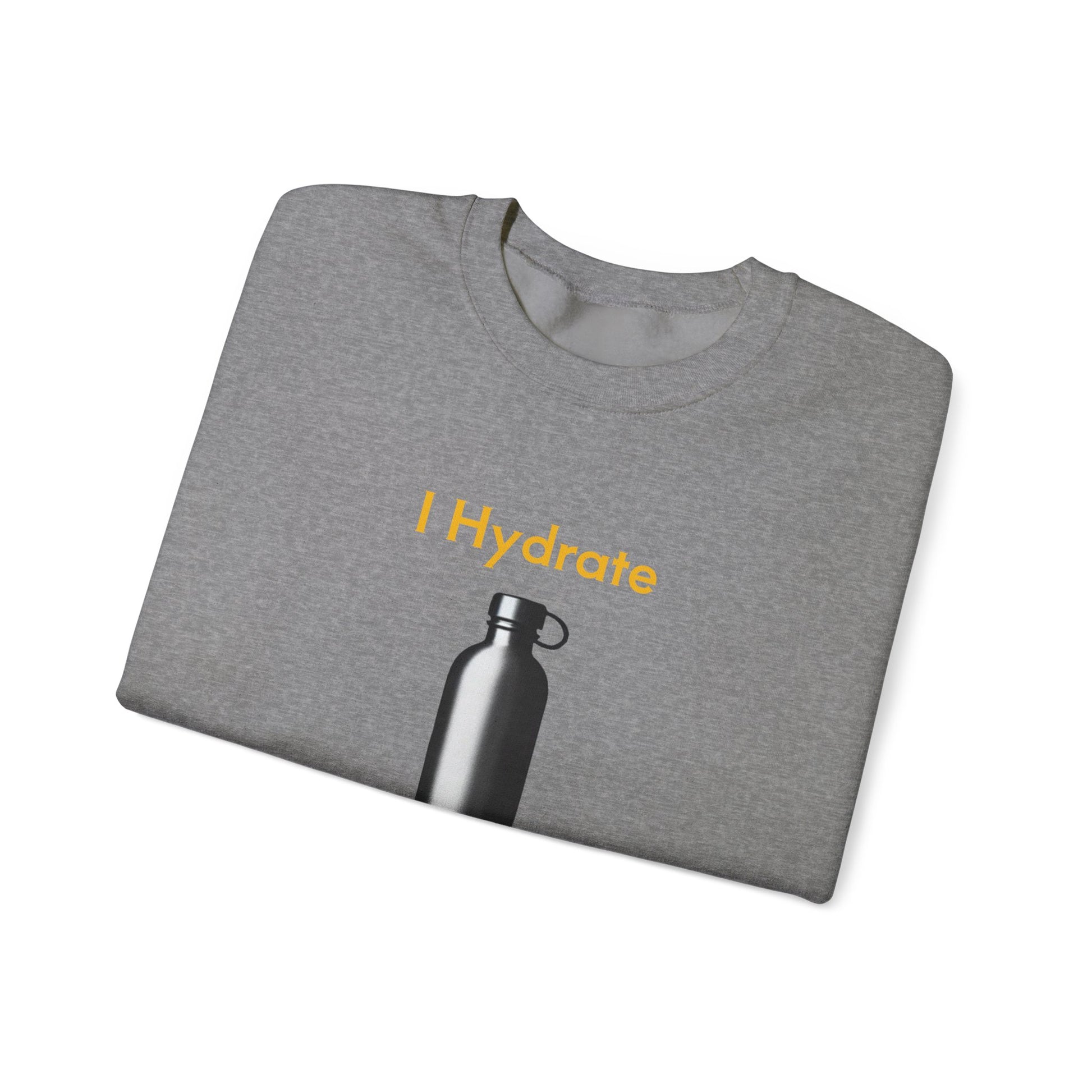 I Hydrate Woman's Sweatshirt_91 oz/day - My Higher Being