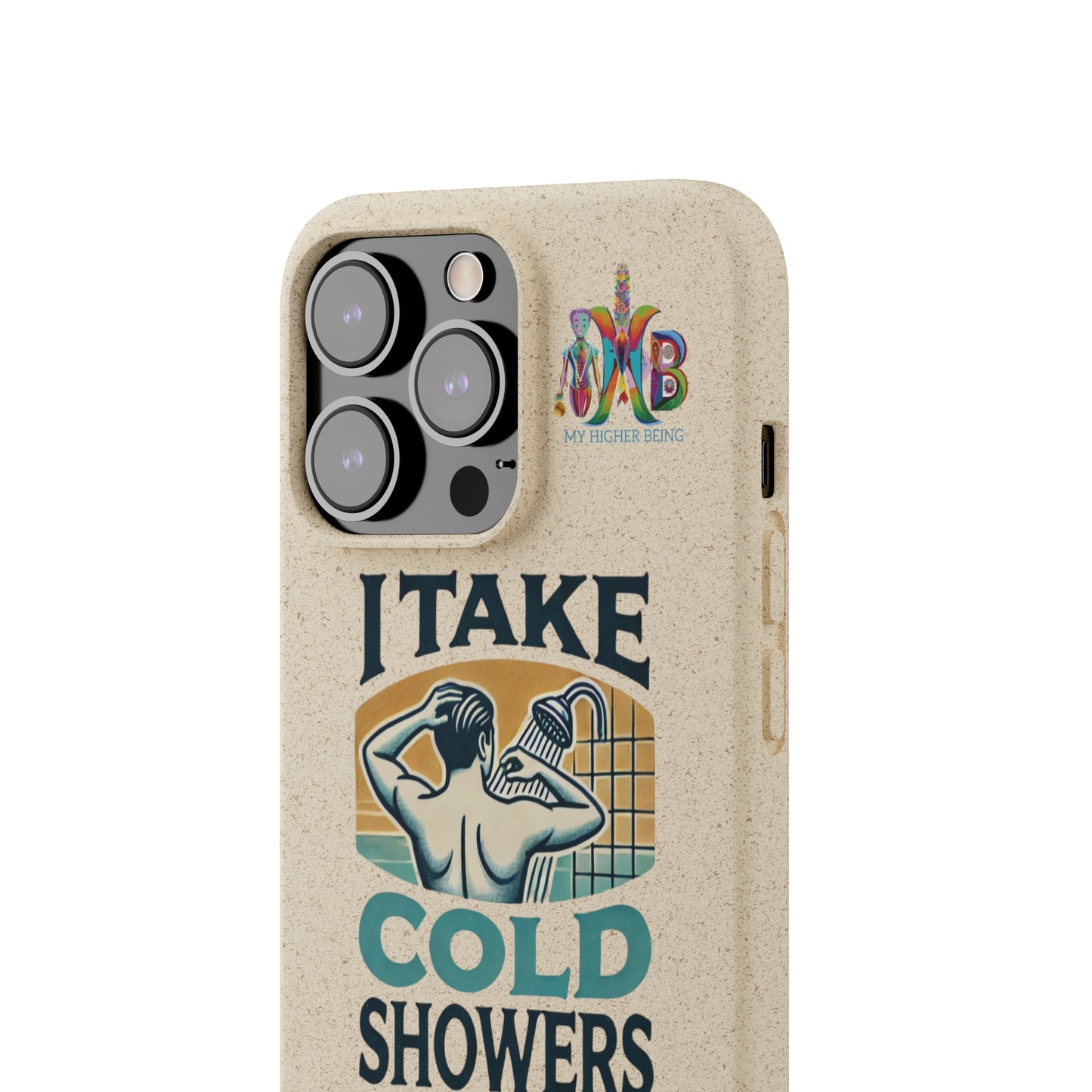 'I Take Cold Showers'_Plastic Free Biodegradable Phone Case (MHB Edition)