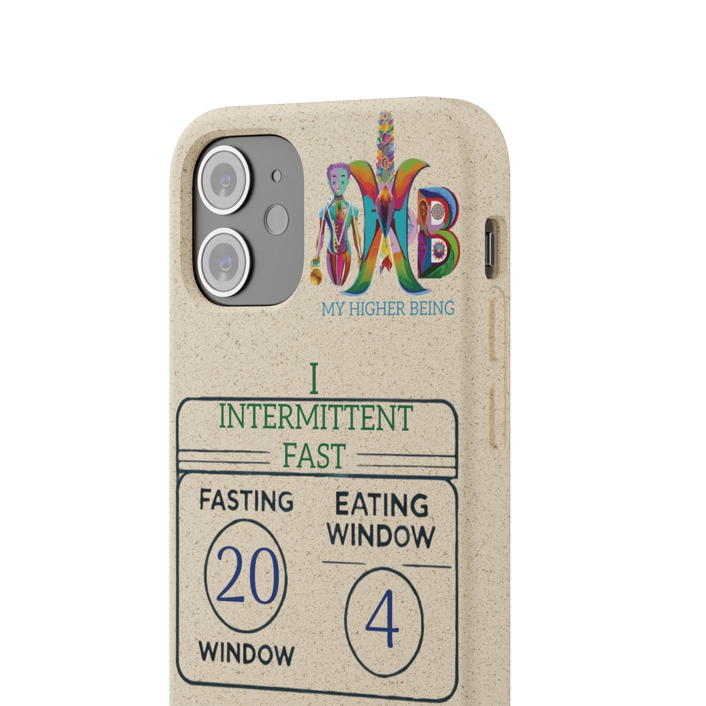 'I Intermittent Fast_20 - 4'_Plastic Free Biodegradable Phone Case (MHB Edition) - My Higher Being