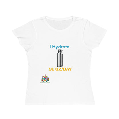 'I Hydrate 91 OZ/DAY'_100% Organic Women's Classic T-Shirt