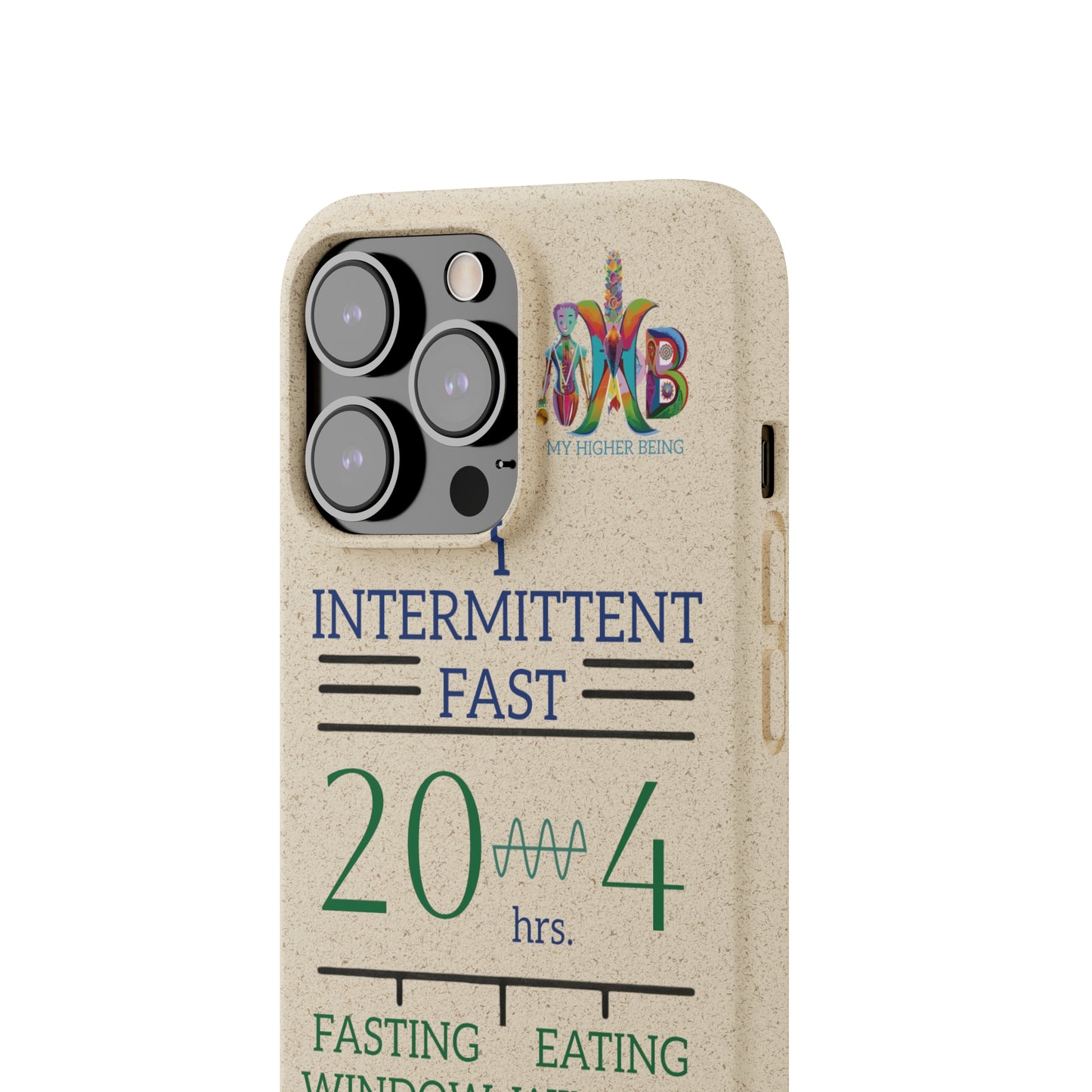 'I Intermittent Fast_20 - 4'_Plastic Free Biodegradable Phone Case (MHB Edition) - My Higher Being