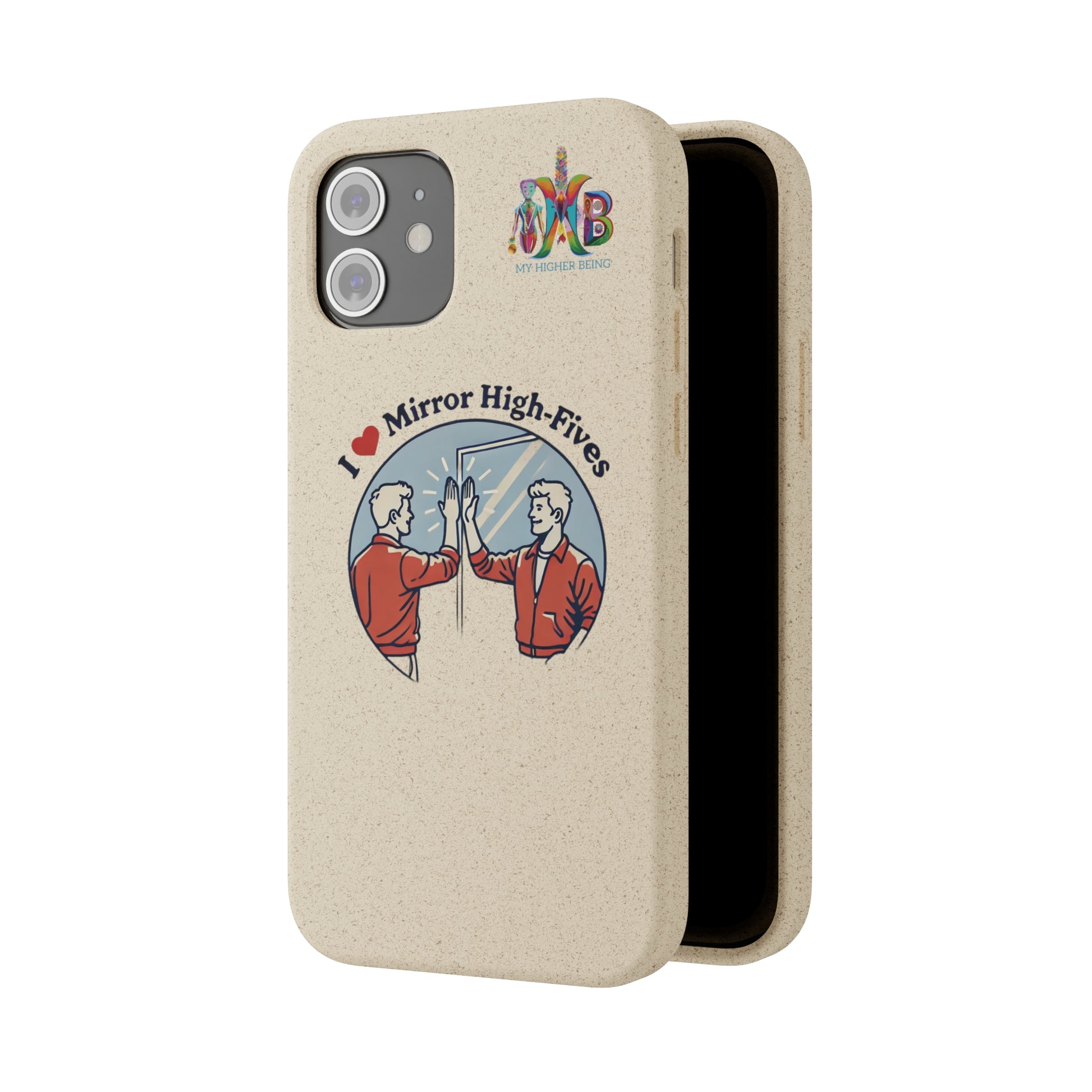 'I Love Mirror High - Fives'_Plastic Free Biodegradable Phone Case (MHB Edition) - My Higher Being