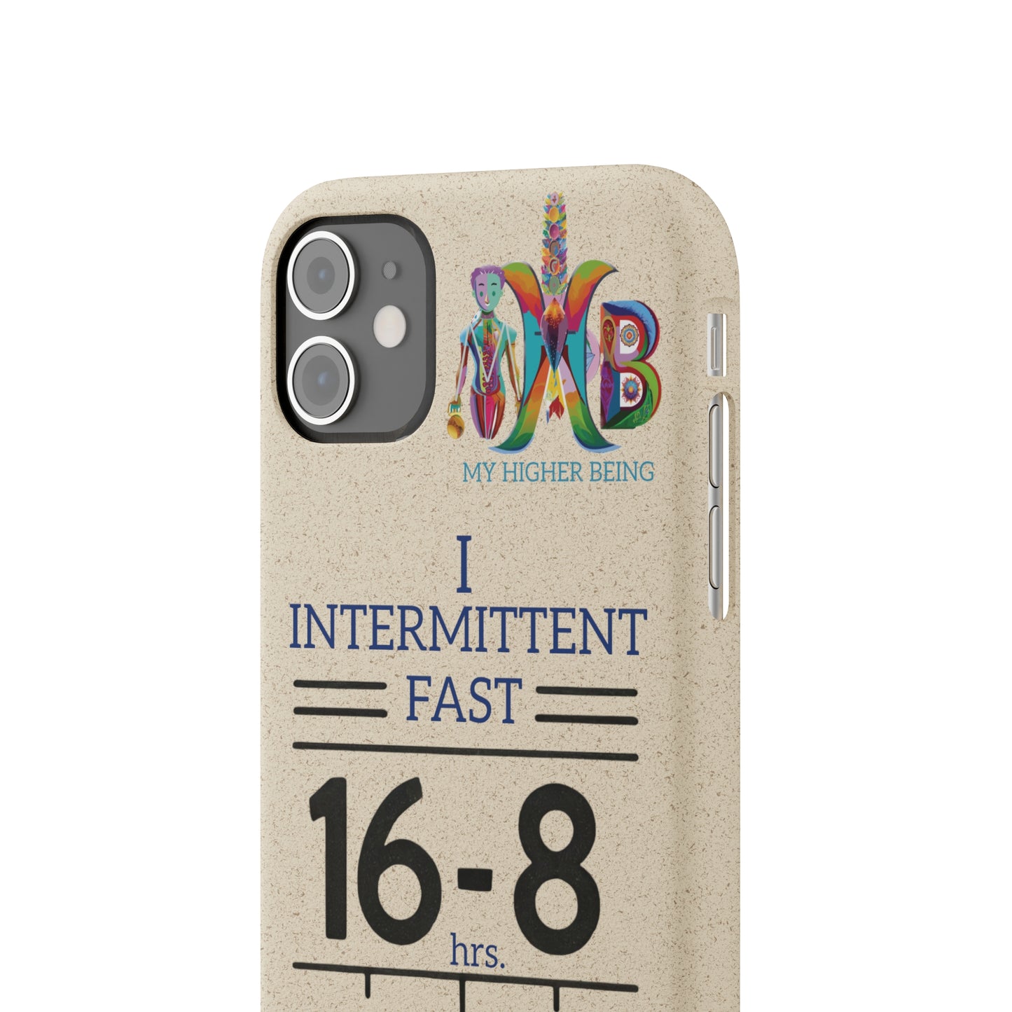 'I Intermittent Fast_16 - 8'_Plastic Free Biodegradable Phone Case (MHB Edition) - My Higher Being