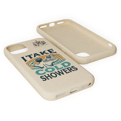 'I Take Cold Showers'_Plastic Free Biodegradable Phone Case