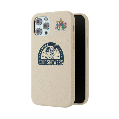 'I Take Cold Showers'_Plastic Free Biodegradable Phone Case (MHB Edition)