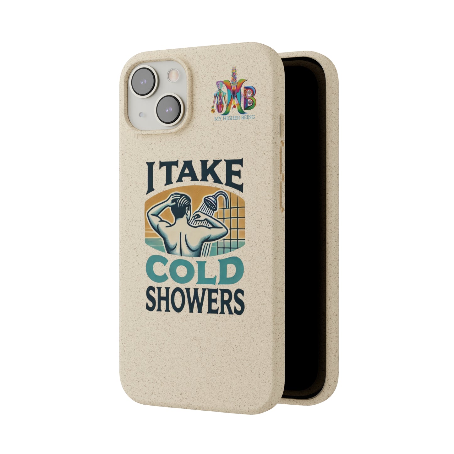 'I Take Cold Showers'_Plastic Free Biodegradable Phone Case (MHB Edition)