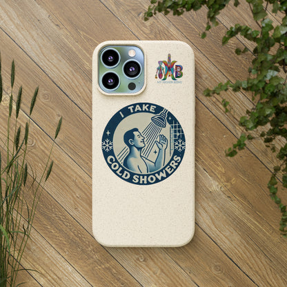 'I Take Cold Showers'_Plastic Free Biodegradable Phone Case (MHB Edition)