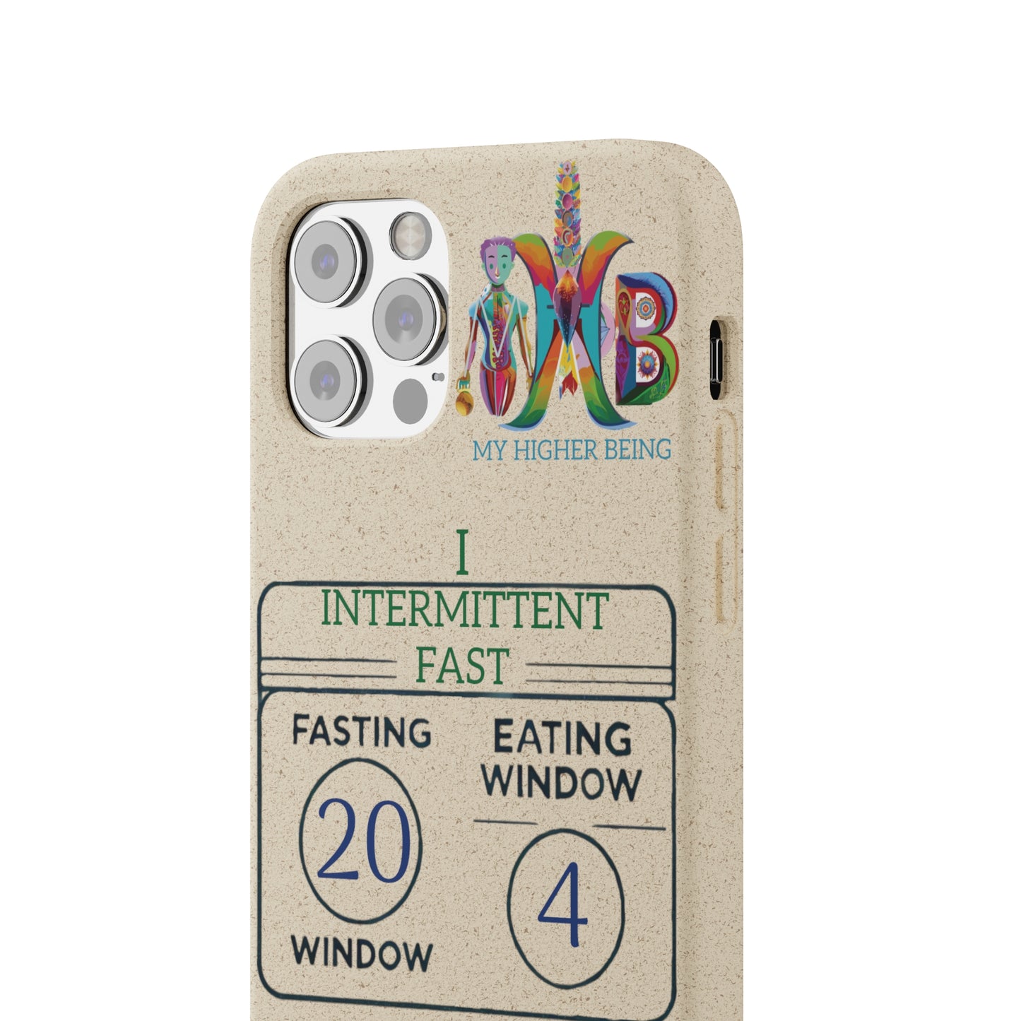 'I Intermittent Fast_20 - 4'_Plastic Free Biodegradable Phone Case (MHB Edition) - My Higher Being