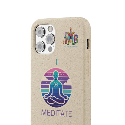 'I Meditate'_Plastic Free Biodegradable Phone Case (MHB Edition) - My Higher Being