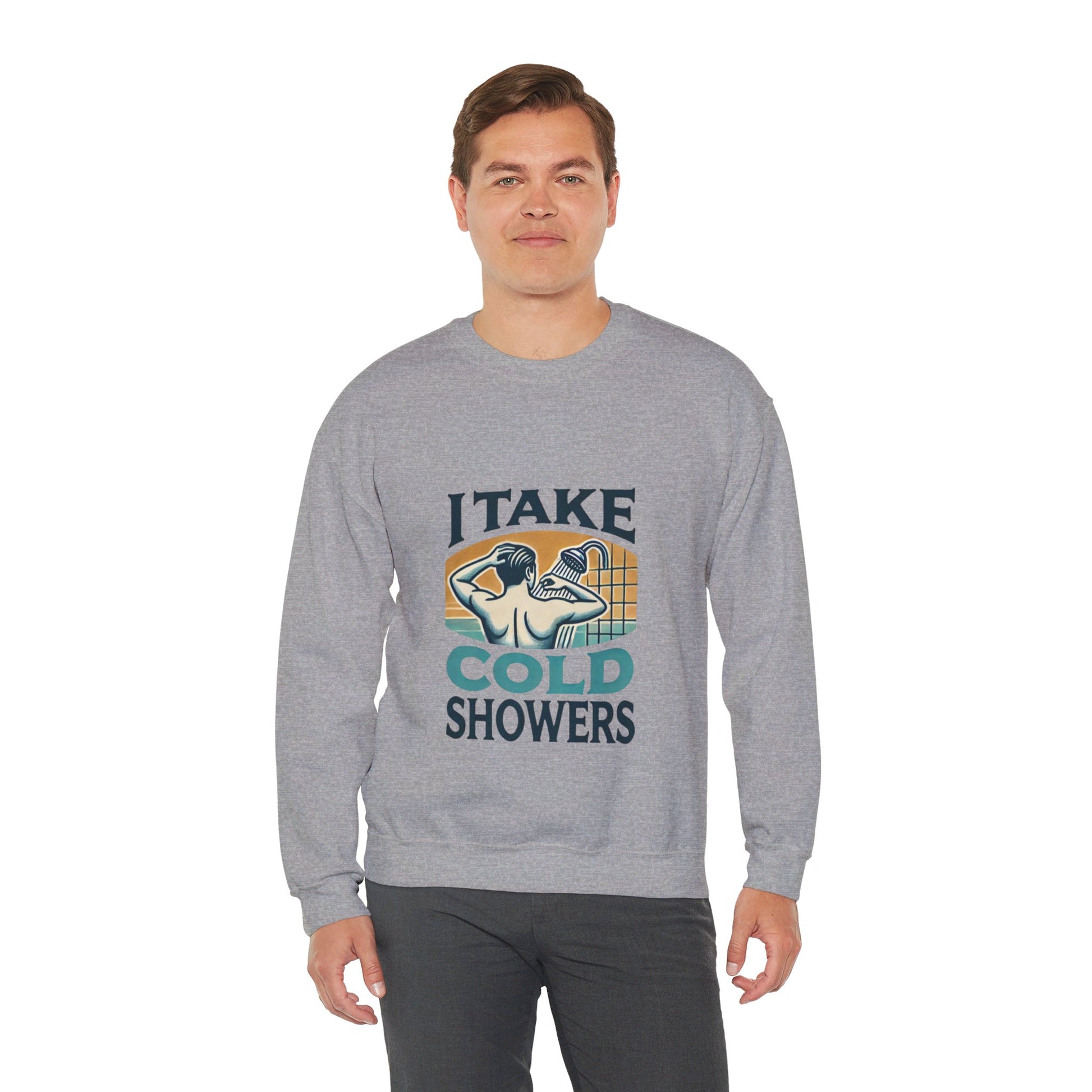 I Take Cold Showers Man's Sweatshirt - My Higher Being