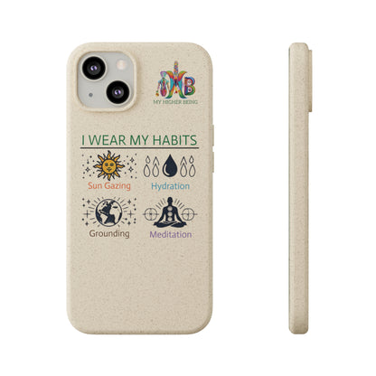 I Wear My Habits — Plastic Free Biodegradable Phone Case — MHB Edition
