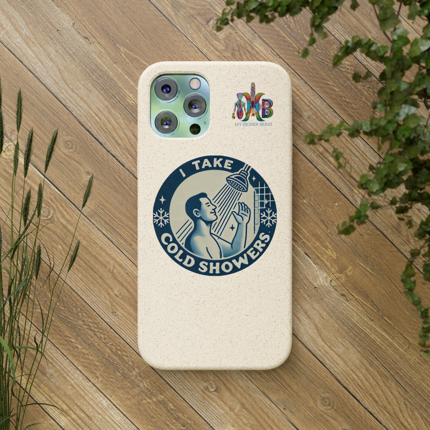 'I Take Cold Showers'_Plastic Free Biodegradable Phone Case (MHB Edition)