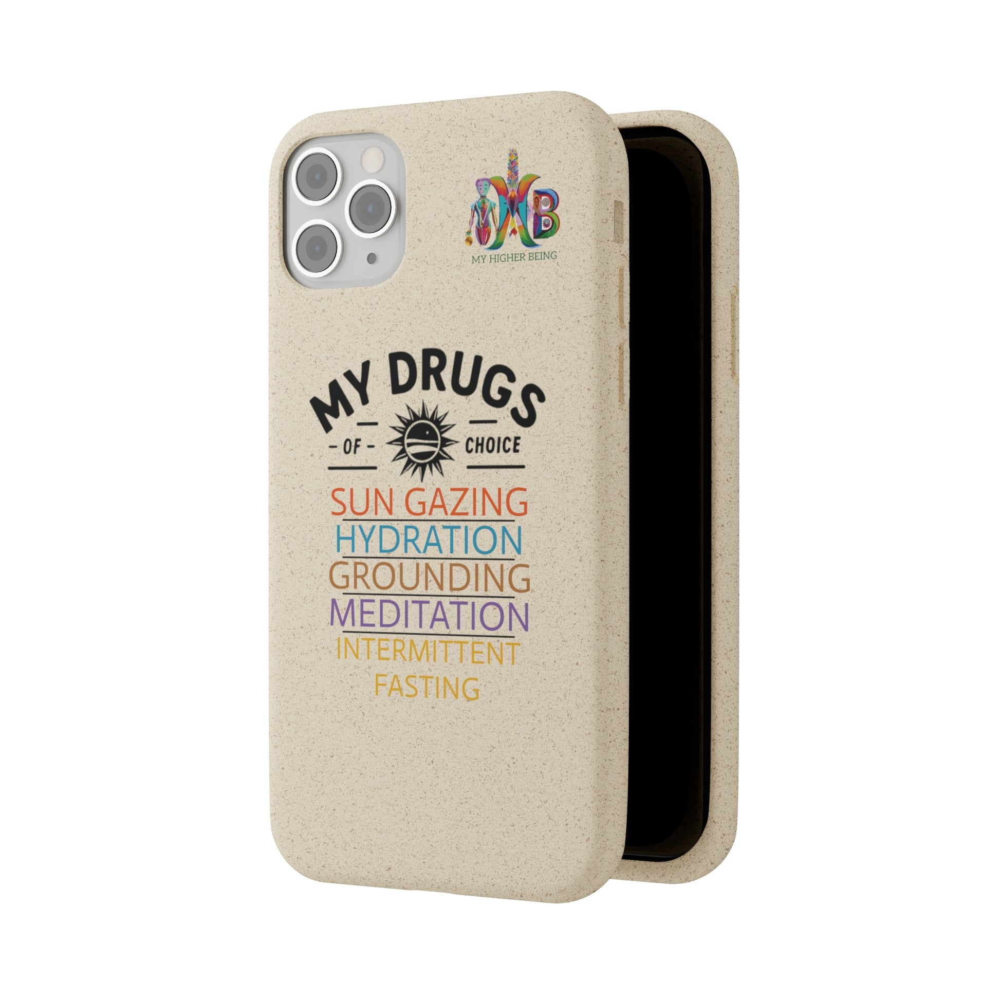 'My Drugs of Choice'_Plastic Free Biodegradable Phone Case (MHB Edition) - My Higher Being