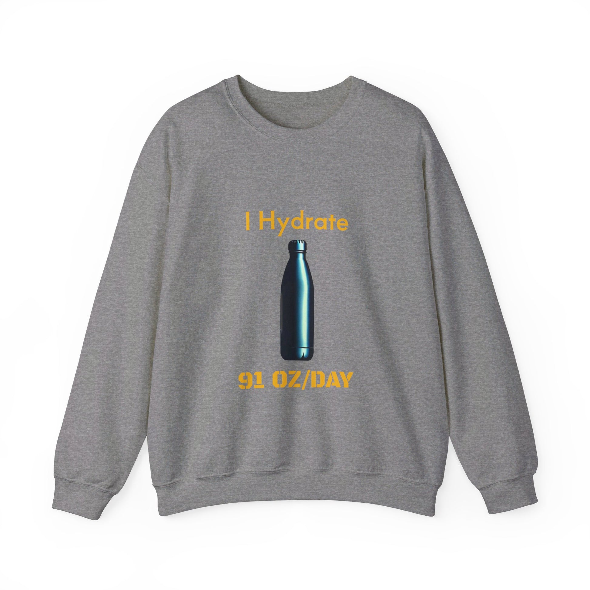 I Hydrate Woman's Sweatshirt_91 oz/day - My Higher Being