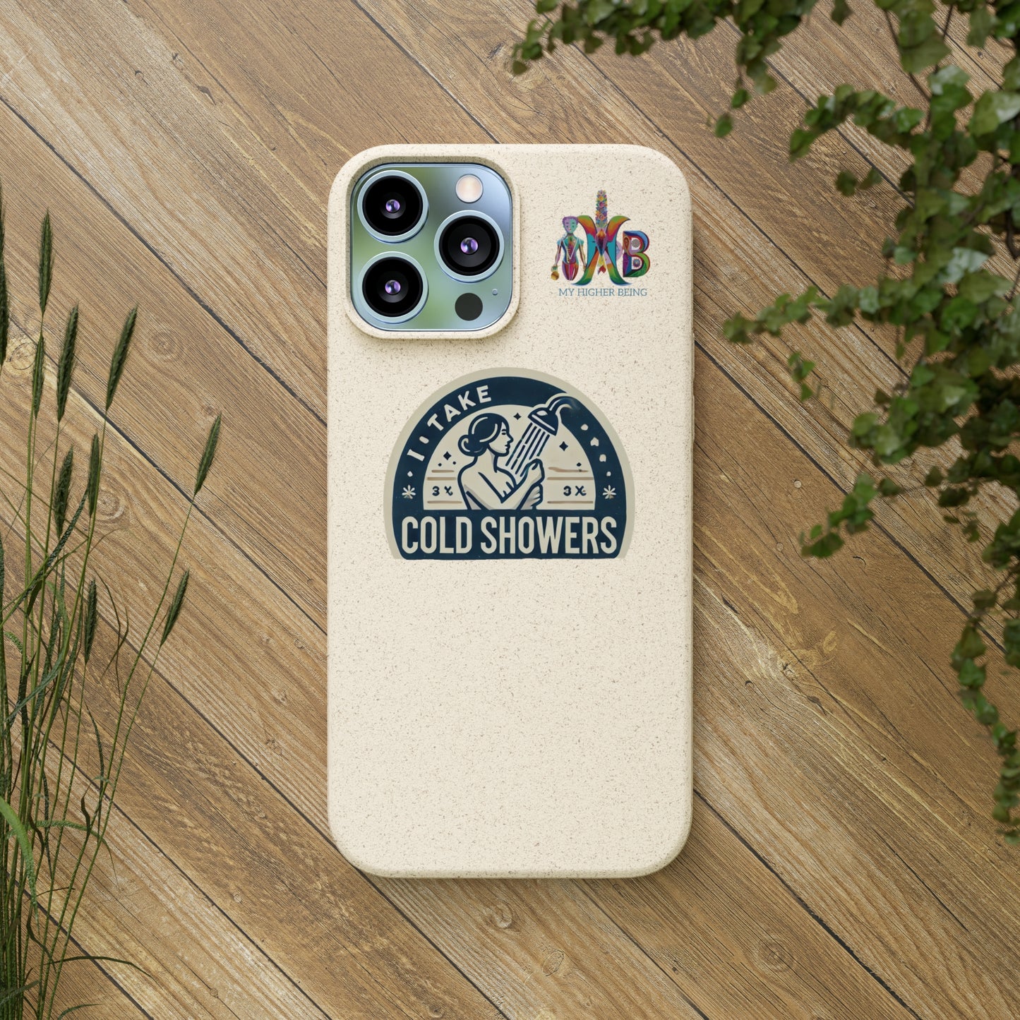 'I Take Cold Showers'_Plastic Free Biodegradable Phone Case (MHB Edition)