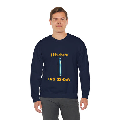 I Hydrate Man's Sweatshirt_125 oz/day - My Higher Being