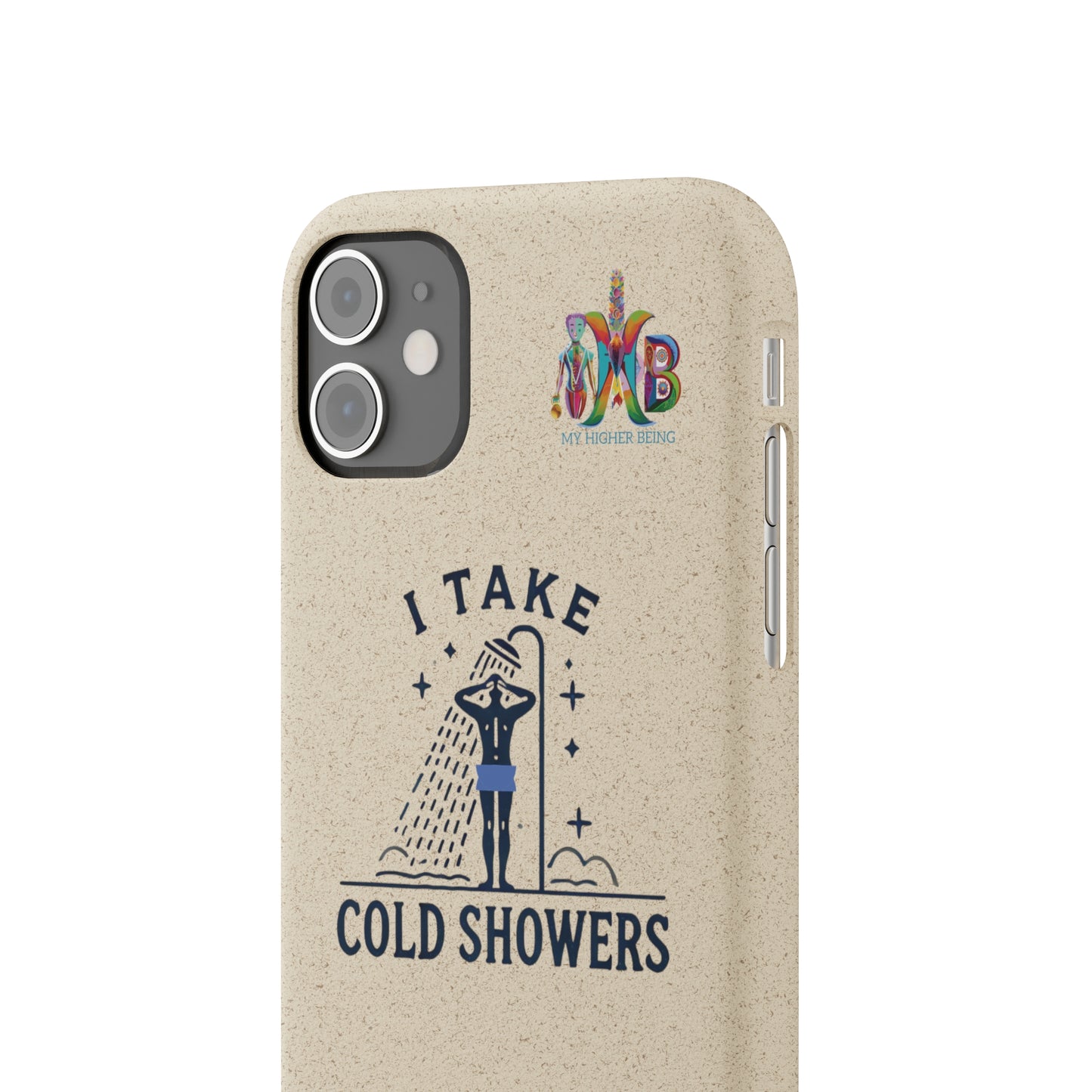 'I Take Cold Showers'_Plastic Free Biodegradable Phone Case (MHB Edition)