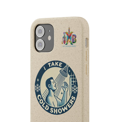 'I Take Cold Showers'_Plastic Free Biodegradable Phone Case (MHB Edition)