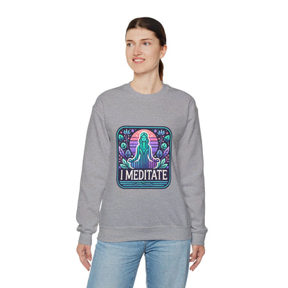 I Meditate Woman's Sweatshirt - My Higher Being