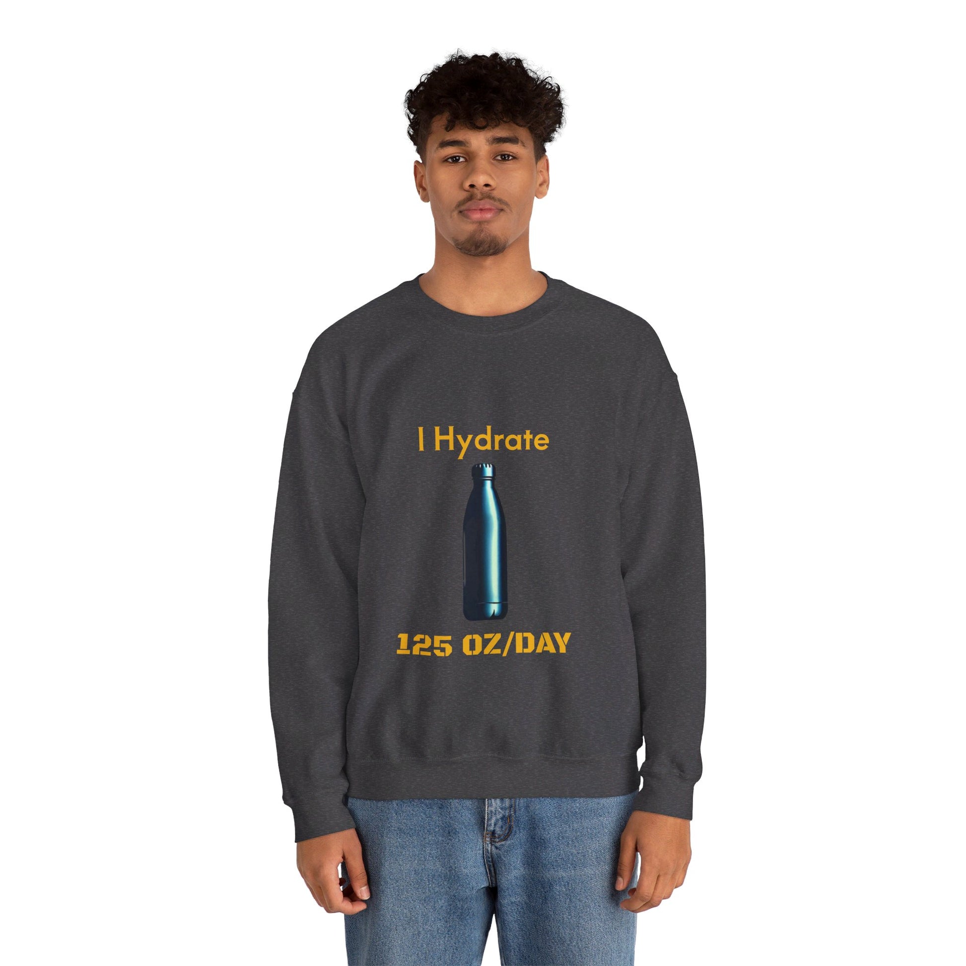 I Hydrate Man's Sweatshirt_125 oz/day - My Higher Being