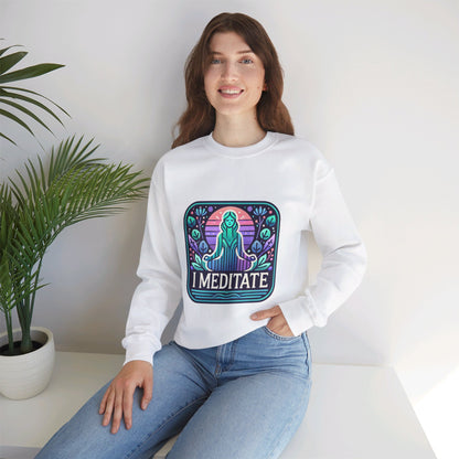 I Meditate Woman's Sweatshirt - My Higher Being