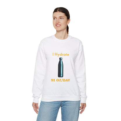 I Hydrate Woman's Sweatshirt_91 oz/day - My Higher Being