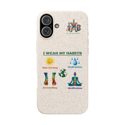 I Wear My Habits — Plastic Free Biodegradable Phone Case