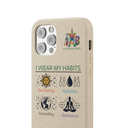 I Wear My Habits — Plastic Free Biodegradable Phone Case — MHB Edition